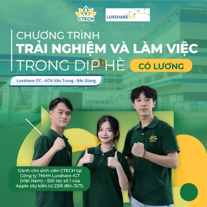 Trải nghiệm nghề nghiệp ngay mùa hè này dành cho SV CTECH với cơ hội việc làm có lương tại Luxshare-ICT Việt Nam