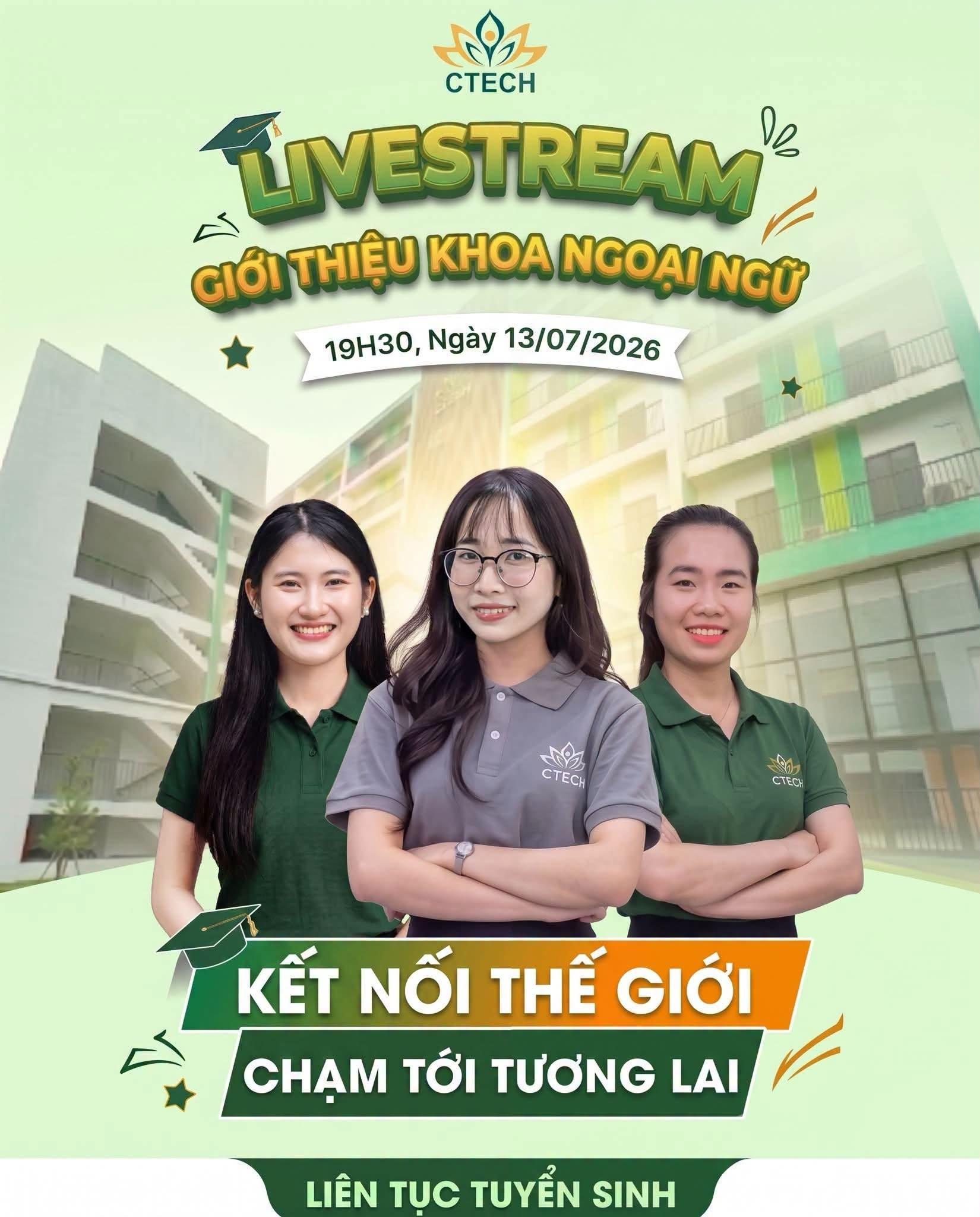 Livestream tuyển sinh CTECH 2026 | Giới thiệu Khoa Ngoại ngữ và cơ hội nghề nghiệp quốc tế
